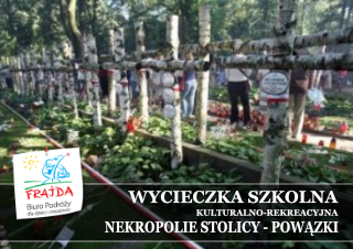 001_NEKROPOLIE STOLICY – POWĄZKI WYCIECZKA JEDNODNIOWA