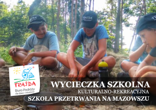 001_SZKOŁA PRZETRWANIA NA MAZOWSZU WYCIECZKA JEDNODNIOWA