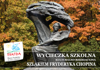 001_SZLAKIEM FRYDERYKA CHOPINA WYCIECZKA JEDNODNIOWA