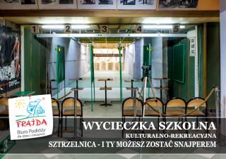 001_SZTRZELNICA – I TY MOŻESZ ZOSTAĆ SNAJPEREM WYCIECZKA JEDNODNIOWA