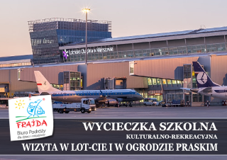 001_WIZYTA W LOT-CIE I W OGRODZIE PRASKIM WYCIECZKA JEDNODNIOWA