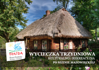 WYCIECZKA_TRZYDNIOWA_PO NIZINIE MAZOWIECKIEJ WYCIECZKA_TRZYDNIOWA_PO NIZINIE MAZOWIECKIEJ