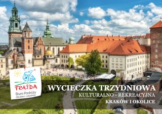 WYCIECZKA_TRZYDNIOWA_KRAKÓW I OKOLICE