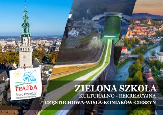 ZIELONA SZKOŁA_CZĘSTOCHOWA-WISŁA-KONIAKÓW-CIESZYN