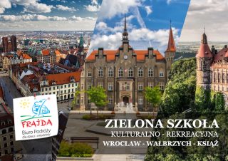 ZIELONA SZKOŁA_WROCŁAW - WAŁBRZYCH - KSIĄŻ